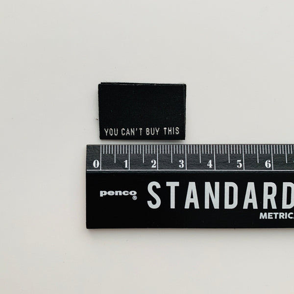 “YOU CAN’T BUY THIS” Woven Clothing Labels (Pack of 8)