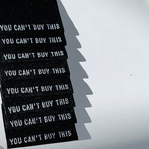 “YOU CAN’T BUY THIS” Woven Clothing Labels (Pack of 8)